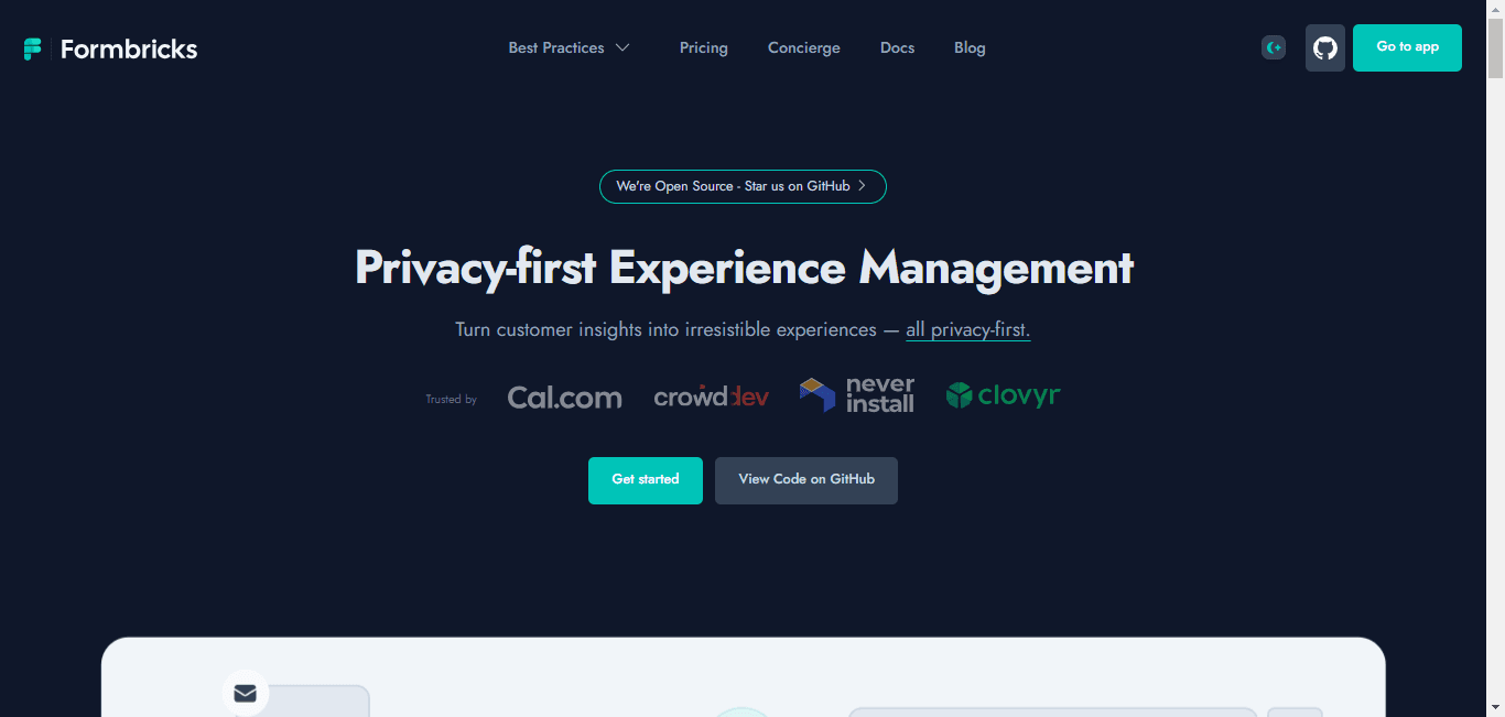 Formbricks is a free and open source survey software for in-app micro surveys. Ask any user segment at any point in the user journey.