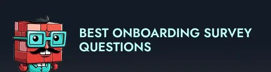 Best Onboarding Survey Questions