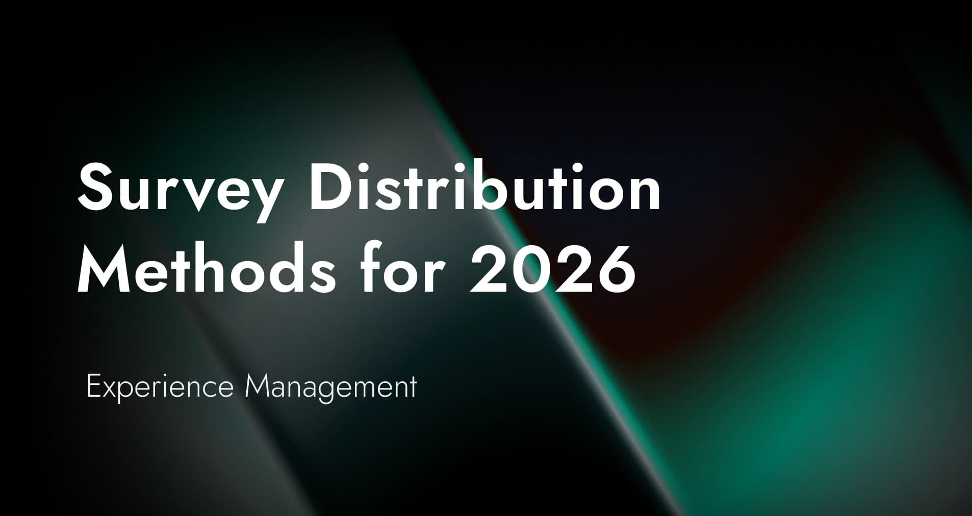 Survey distribution methods - choosing the right channel to reach your audience