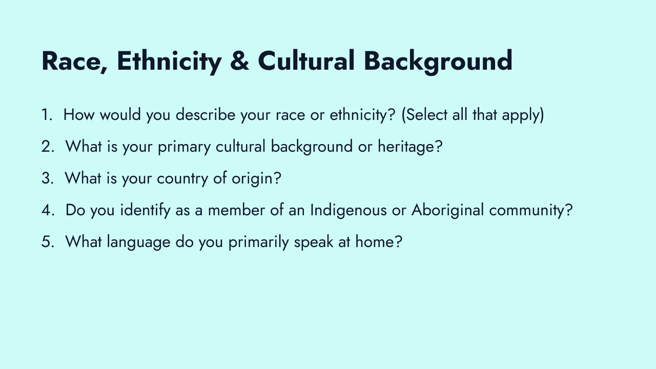 Race, ethnicity, and cultural background questions