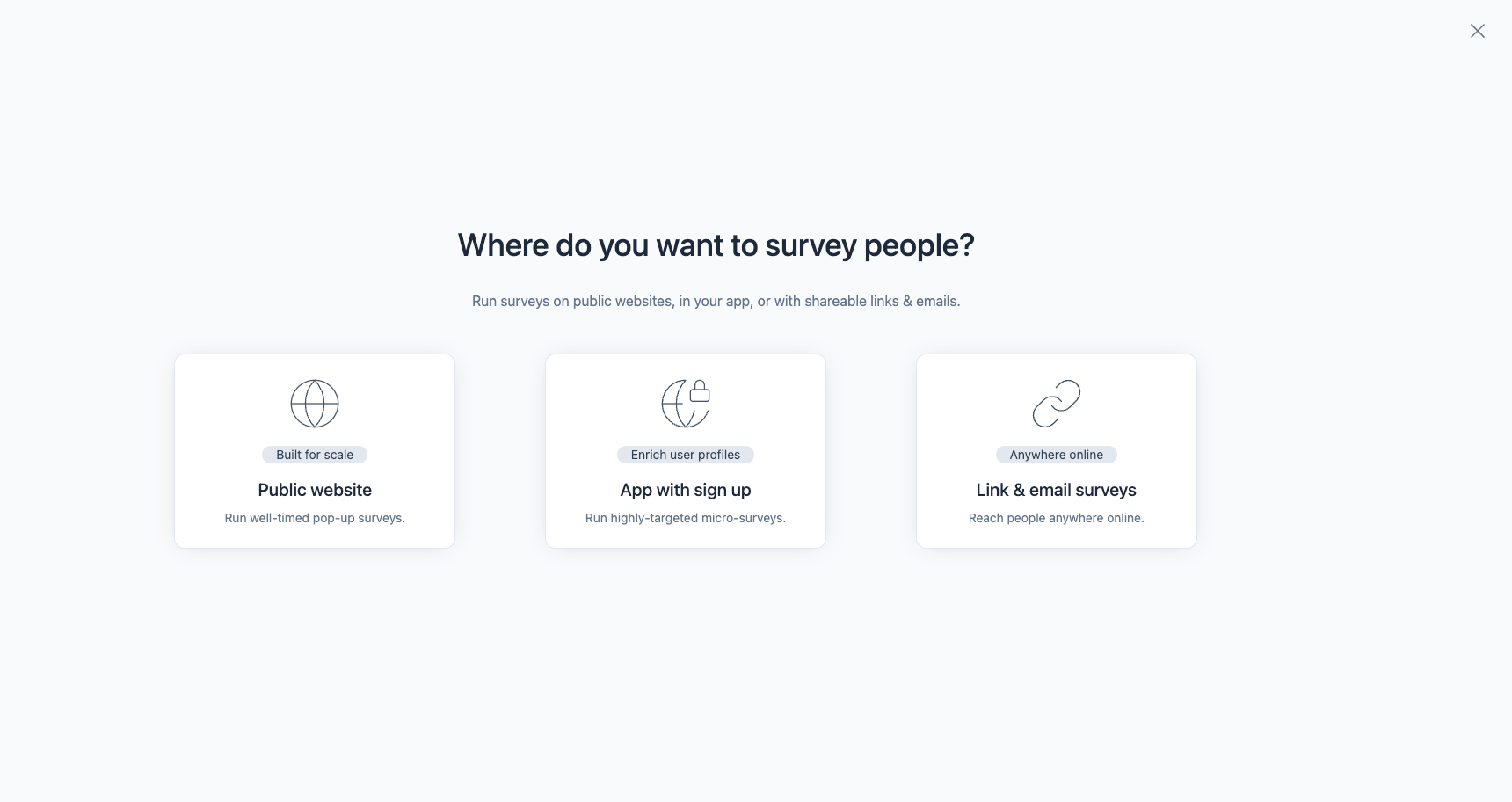 Choose between app and website surveys product channels